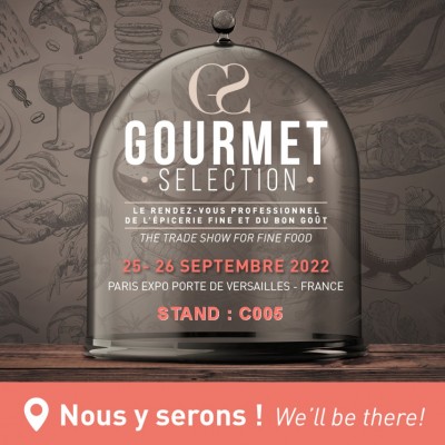 Retrouvez-nous sur le salon Gourmet Sélection 2022 !